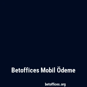 Betoffices Mobil Ödeme