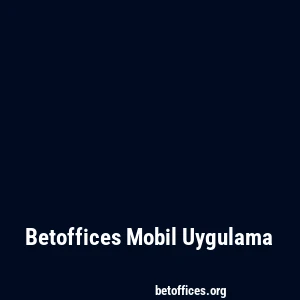 Betoffices Mobil Uygulama