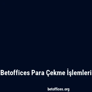 Betoffices Para Çekme İşlemleri